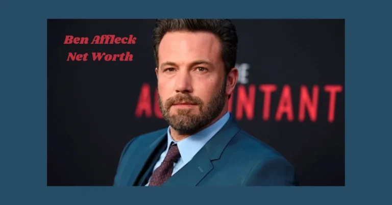 Ben Affleck Net Worth: The Financial Success Story of a Hollywood Powerhouse